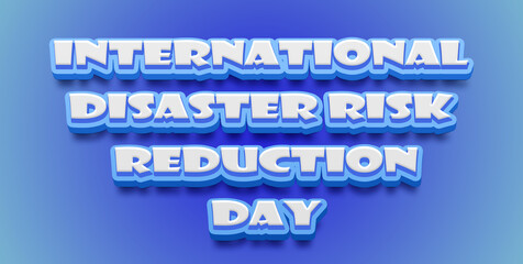 Happy International Day for Disaster Risk Reduction Text Effect on blue background