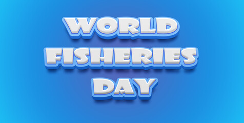 Happy World Fisheries Day Text Effect on blue background