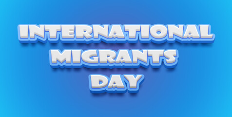 Happy International Migrants Day Text Effect on blue background
