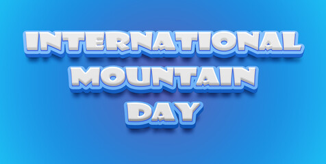 Happy International Mountain Day Text Effect on blue background