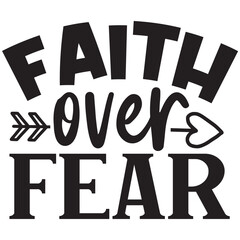 faith over fear.it is a special design.you can used it anywhere.t-shirt and other thing you can use the design