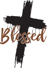 GroovyHand drawn Blessed with cross , Retro t shirt design, quotes Isolated on white background, Vintage Files for Cutting, EPS 10, Black and white saying, Card Design Illustrator Artwork