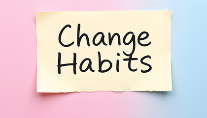 Paper note with phrase Change Habits on color background, top view isolated with white highlights, png