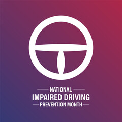 Vector graphic of National Impaired Driving Prevention Month. Holiday concept. Design for cards, prints, social media and banner. Eps 10.