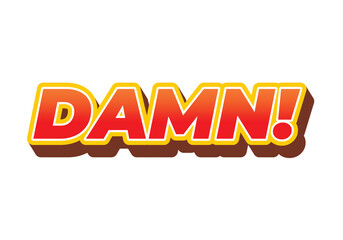 Damn. Text effect with modern color and 3D look