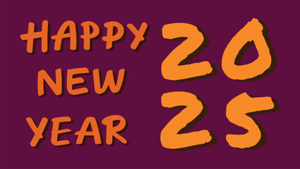 Happy New Year 2025 graphic with bright orange text on a deep purple background. 'HAPPY NEW YEAR' appears in block letters, with large, playful '2025' numbers beside it. Perfect for festive and fun 