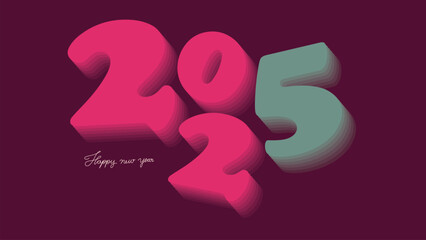 Happy New Year  2025 in vibrant pink and teal tones with Colorful 3D typography message, set against a deep burgundy background. Modern and playful design for New Year celebrations and season