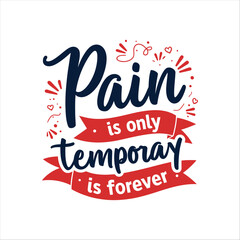 Pain is only temporary but victory is forever vector graphic motivational quote design