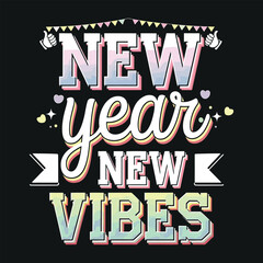 Obraz premium New Year, New Vibes - Typography T-Shirt Design for Fresh Starts