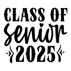 Class Of Senior 2025 SVG