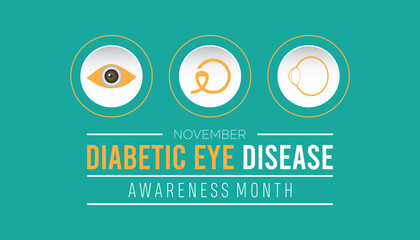 Diabetic eye disease awareness month is observed every year on November. Medical Healthcare Awareness concept. background, placard, banner template Vector illustration design.