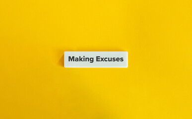 Making Excuses Banner. Text on Block Letter Tile on Yellow Background. Minimal Aesthetic.