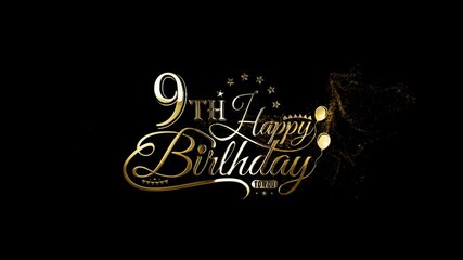 Animation Happy Birthday Video, 9th Birthday, Happy 9th Years Birthday, 9th Happy Birthday To You, Wishes Happy Birthday Video, Gold Particles 9 Years Birthday Celebrate, Luxury 9th Birthday Videos