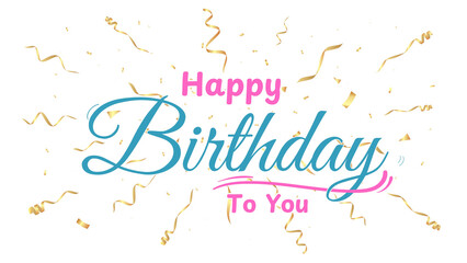Happy Birthday To You calligraphy hand lettering with gold confeti