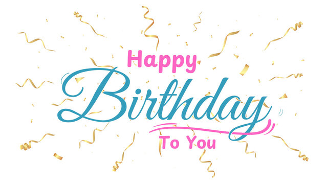 Happy Birthday To You calligraphy hand lettering with gold confeti