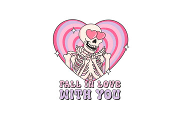 Fall in love with you, Skeleton Valentine Sublimation T Shirt design
