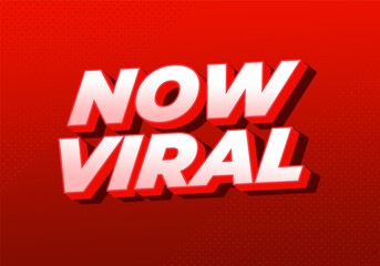 Fototapeta premium Now viral. Text effect for social media in 3D style and modern colors