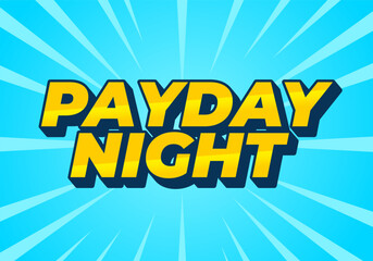 Payday night. Text effect for print or digital ads