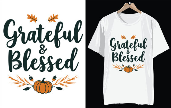 Grateful & Blessed minimal type T-shirt design. Thanks giving T-shirt vector design. 