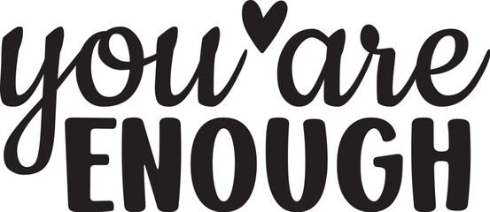You Are Enough