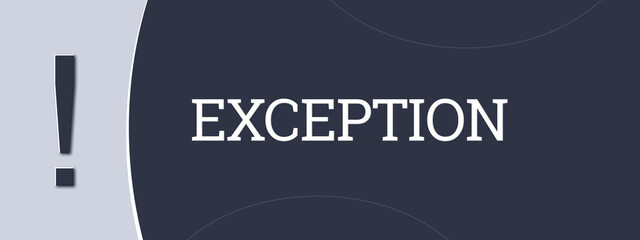 Exception.. A blue banner illustration with white text.
