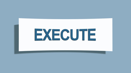 Execute. A card isolated on blue background.