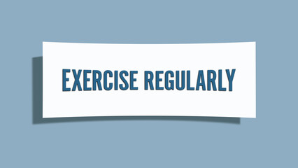Exercise Regularly. A card isolated on blue background.