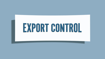 Export Control. A card isolated on blue background.