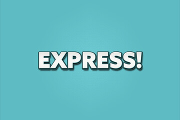Fototapeta premium Express. A Illustration with white text isolated on light green background.