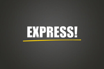 Express. A blackboard with white text. Illustration with grunge text style.