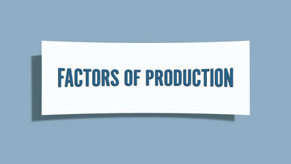 Factors of Production. A card isolated on blue background.