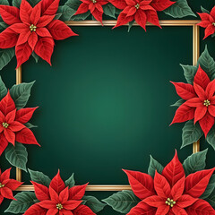 Elegant Christmas frame with red poinsettias and green background