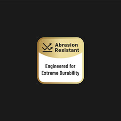 Abrasion resistant label or Abrasion resistant sign vector for product. Best Abrasion resistant label for product packaging design. Abrasion resistant sign vector.