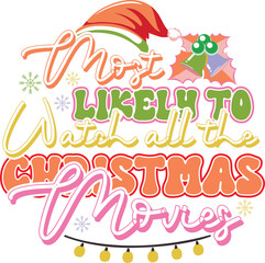 Most likely to watch all the christmas movies design