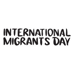 International Migrants Day text lettering. Hand drawn vector art.