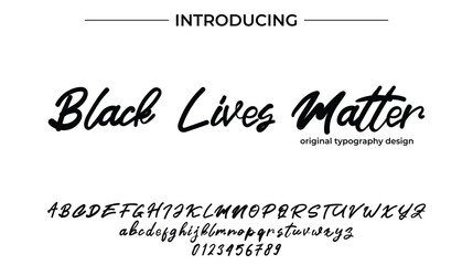 Black Lives Matter Font Stylish brush painted an uppercase vector letters, alphabet, typeface