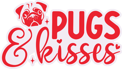 Pugs And kisses Sticker Svg Design