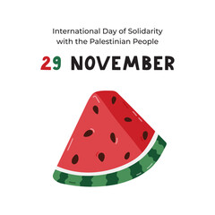 Poster for International Day of Solidarity with the Palestinian People with cartoon watermelon slice as symbol of resistance. Banner design for 29 November for standing with Gaza and Palestine