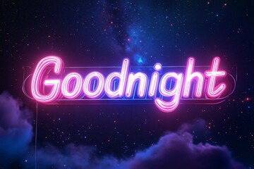 "Goodnight" in bold, glowing neon letters on a deep, starry sky backdrop.