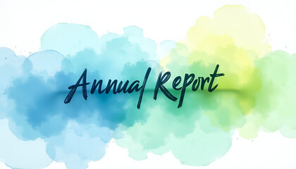 Fototapeta premium Watercolor canvas featuring 'Annual Report' in cursive script with vibrant colors