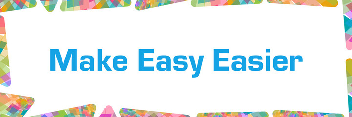 Make Easy Easier Colorful Texture Border Horizontal 