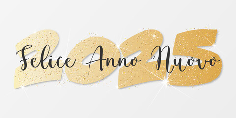 felice anno nuovo - buon anno 2025	