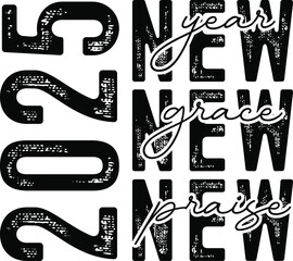 new year new grace new praise 2025, new Year Svg