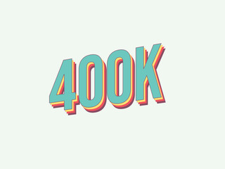400K Thank you followers, Subscribers