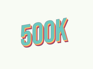 500K Thank you followers, Subscribers