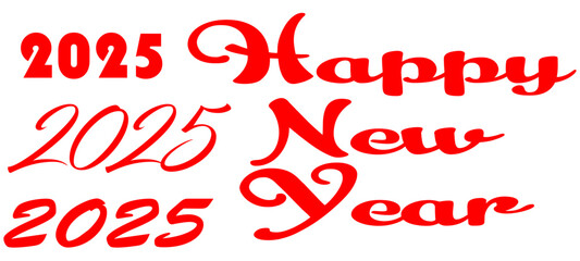 2025 Happy New Year Calligraphy. Greeting card with Red Numbers. Vector Illustration.