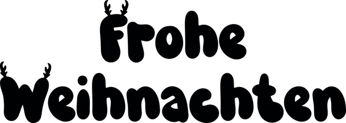 Frohe Weihnachten lettering design. Merry Christmas in German greeting holiday card