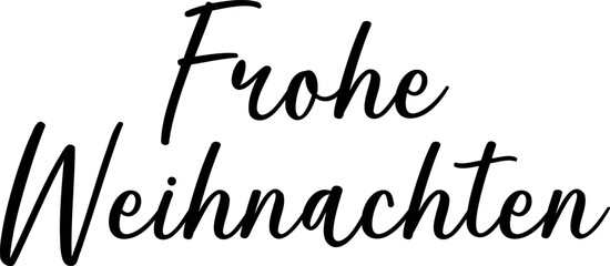 Frohe Weihnachten lettering design. Merry Christmas in German greeting holiday card