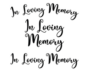In Loving Memory, Vector Memorial text, In memory of, Rest in peace, In memory, Memorial frame, RIP, Funeral cursive calligraphy