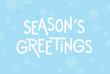 Christmas postcard with lettering. Season's greetings postcard. Winter card design with snowflakes. Holiday vector illustration